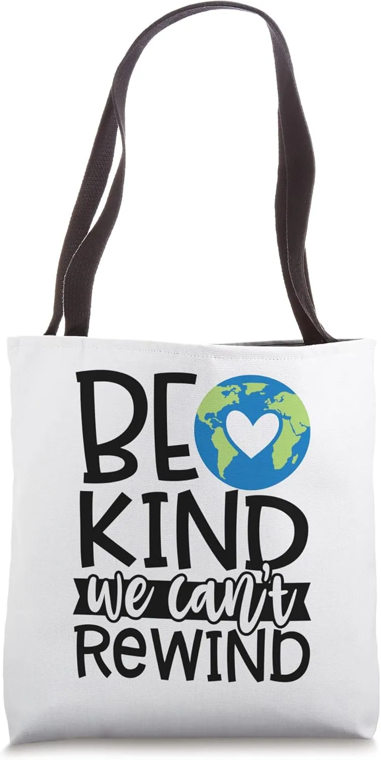 Be Kind We Can't Rewind Kindness Positive Saying Tote Bag