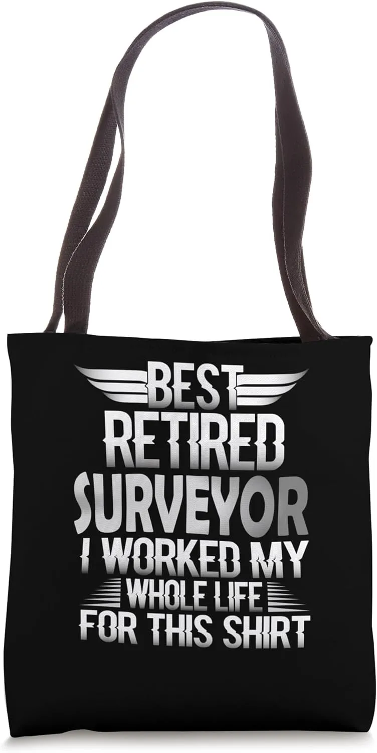Best Retired Surveyor - Land Surveyor Tote Bag