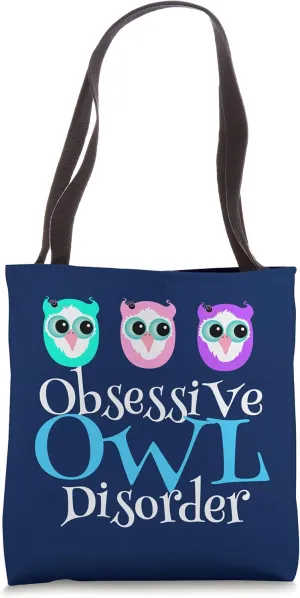 Cute Owl Obsession Obsessive Owl Disorder Tote Bag
