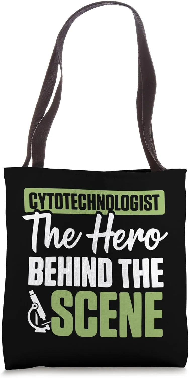 Cytotechnologist The Hero Behind The Scene Tote Bag
