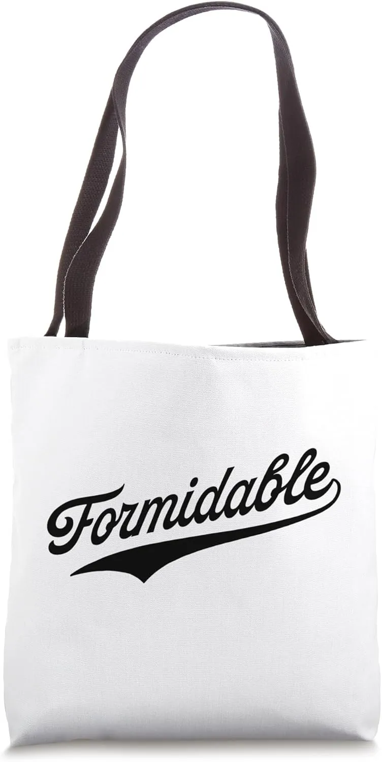Formidable Tote Bag