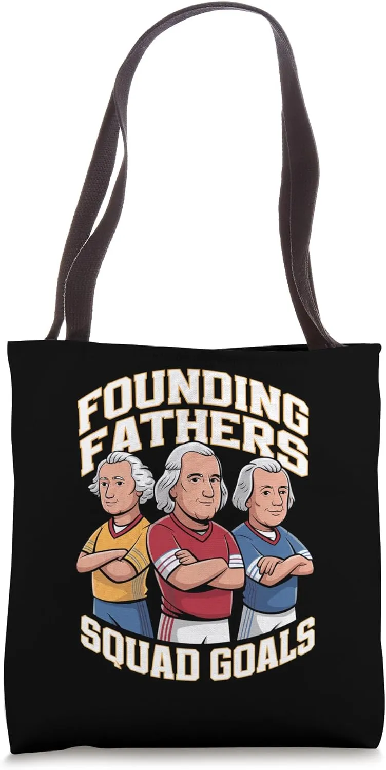 Founding Fathers Squad American History American Founders Tote Bag