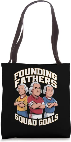Founding Fathers Squad American History American Founders Tote Bag