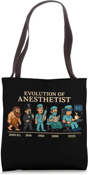 Funny Medical Timeline - Evolution of Anesthetist Tote Bag