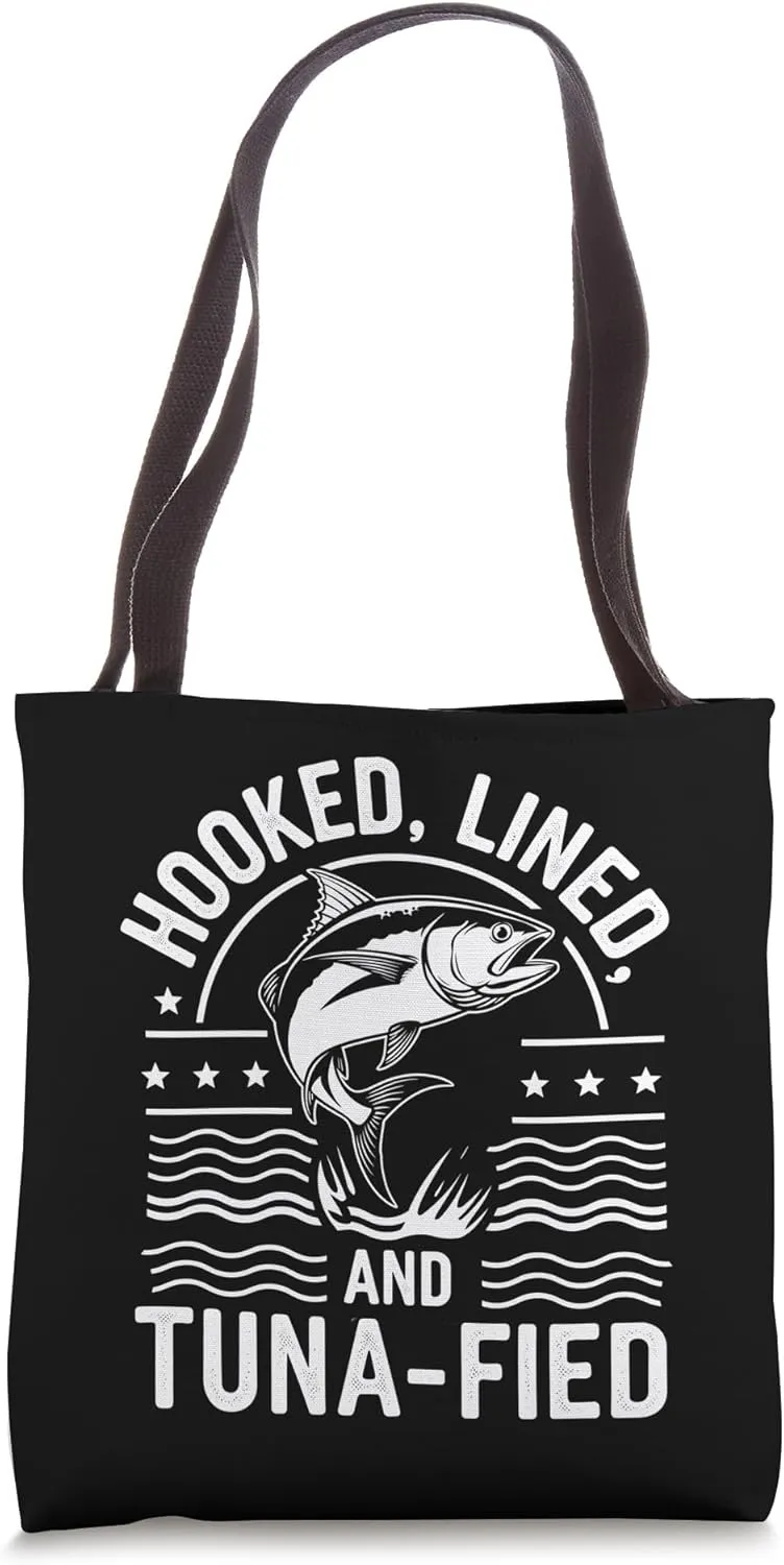 Funny Tuna Fishing Hooked Lined and Tunafied, Tuna Fisherman Tote Bag