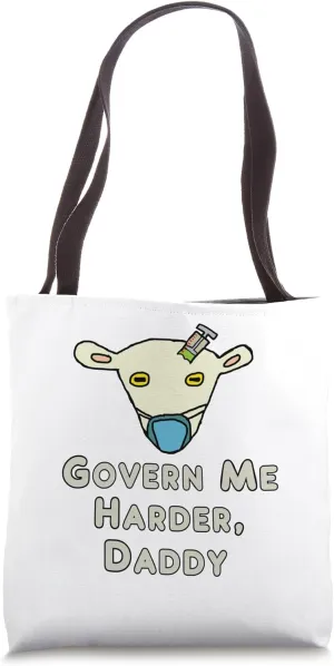 Govern Me Harder Daddy Tote Bag