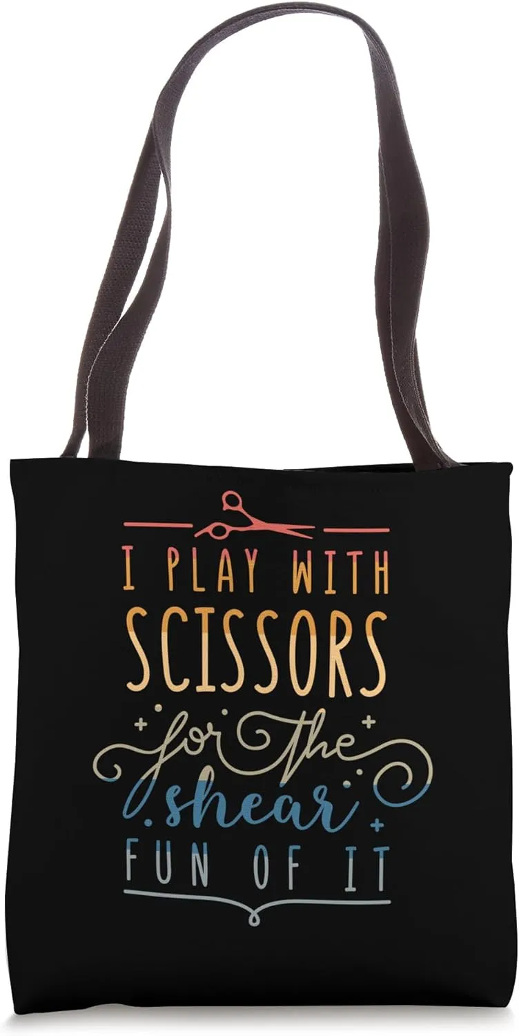 I Play With Scissors for the Shear Fun of it - Humor Hair Tote Bag