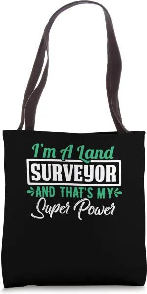Im a land surveyor - Land Surveyor Tote Bag