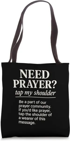 Need Prayer Tap My Shoulder Join Our Prayer Community Tote Bag