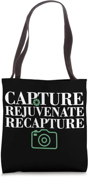 Photographer Capture Rejuvenate Recapture Tote Bag