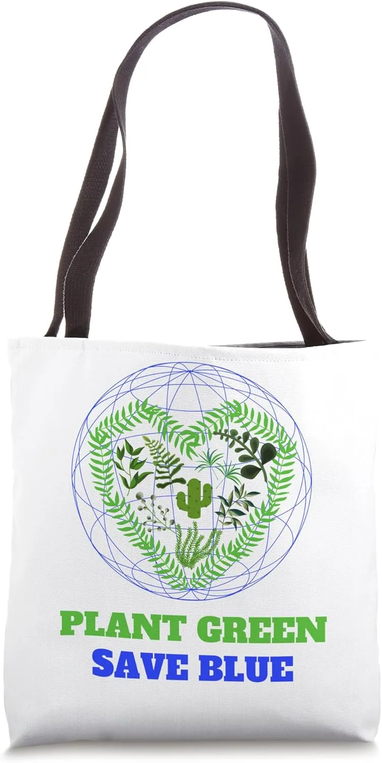 Plant Green Save Blue Activists Environmentalists Tote Bag