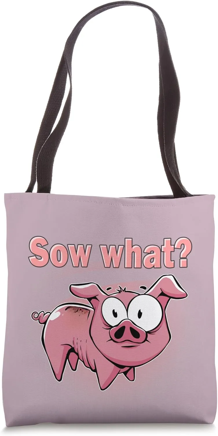 Sow what? Pig, swine, pork, funny, pun, so, bovine Tote Bag