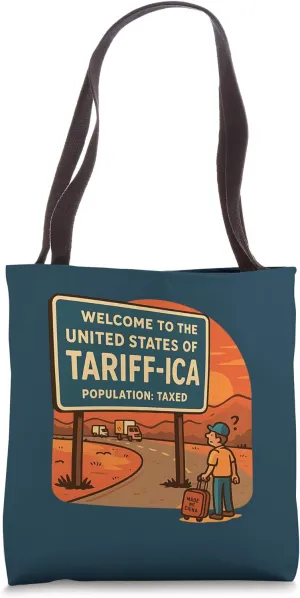 Tariff-ica Population Taxed Funny Trade Satire Tote Bag