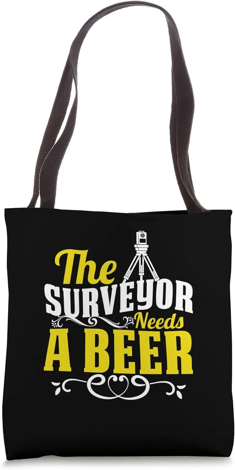The Surveyor needs a beer - Land Surveyor Tote Bag
