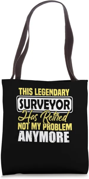 This Surveyor Has Retiered - Land Surveyor Tote Bag