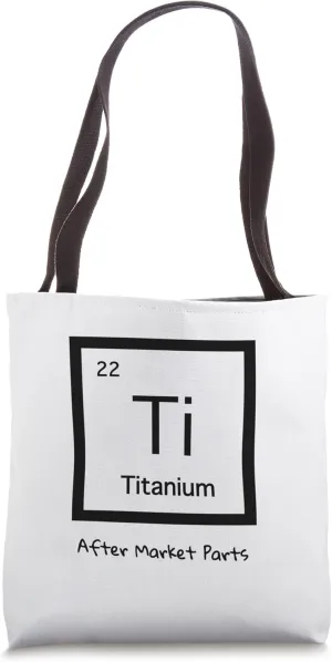 Titanium Parts Funny Hip Replacement Tote Bag